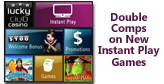 Earn Double Comp Points at Lucky Club