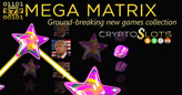Cryptocurrency Casino Launches First Three Games in New ‘Mega Matrix’ Game Series