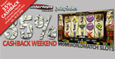 Weekend cash-back promotion for slot fans