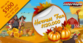 Compete With Each Other for Top Bonuses during $120,000 Harvest Fun Contest