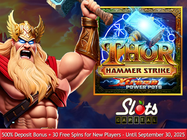 Trigger Xtreme Power: A 400% Deposit Bonus Plus 30 Free Spins Await on Thor Hammer Strike at SlotsCapital.lv