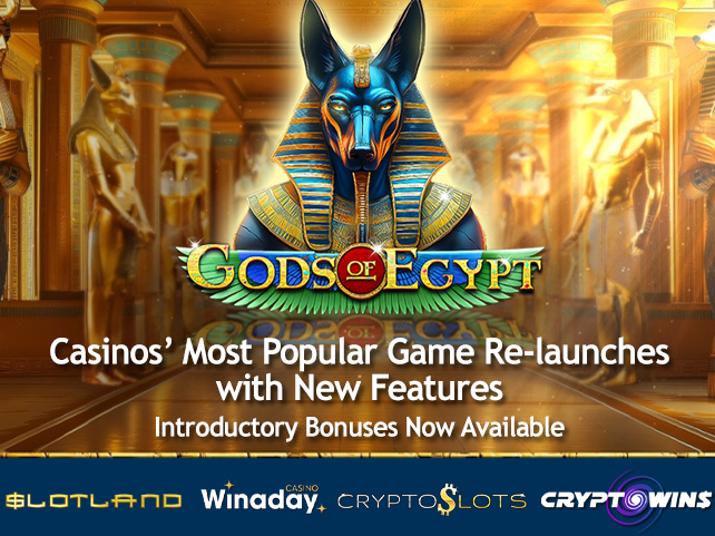 Slotland's Crown Jewel, Gods of Egypt, Resurrects with Enhanced Features
