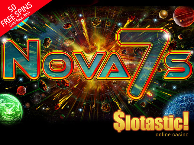 Slotastic! Online Casino introduces Nova 7s