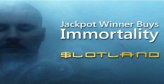 Immortality awaits Slotland player