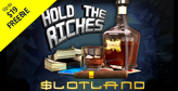 Hold The Riches at Slotland
