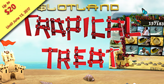 Tropical Treat now available at Slotland