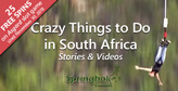 Crazy Things to Do in South Africa Videos