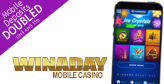 Mobile deposit bonus on at WinADay Casino